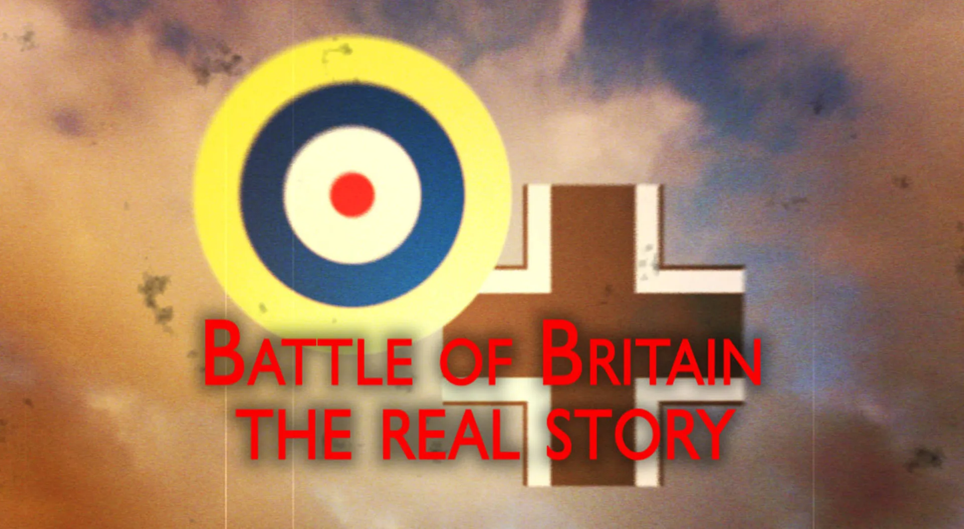 Battle of Britain: The Real Story