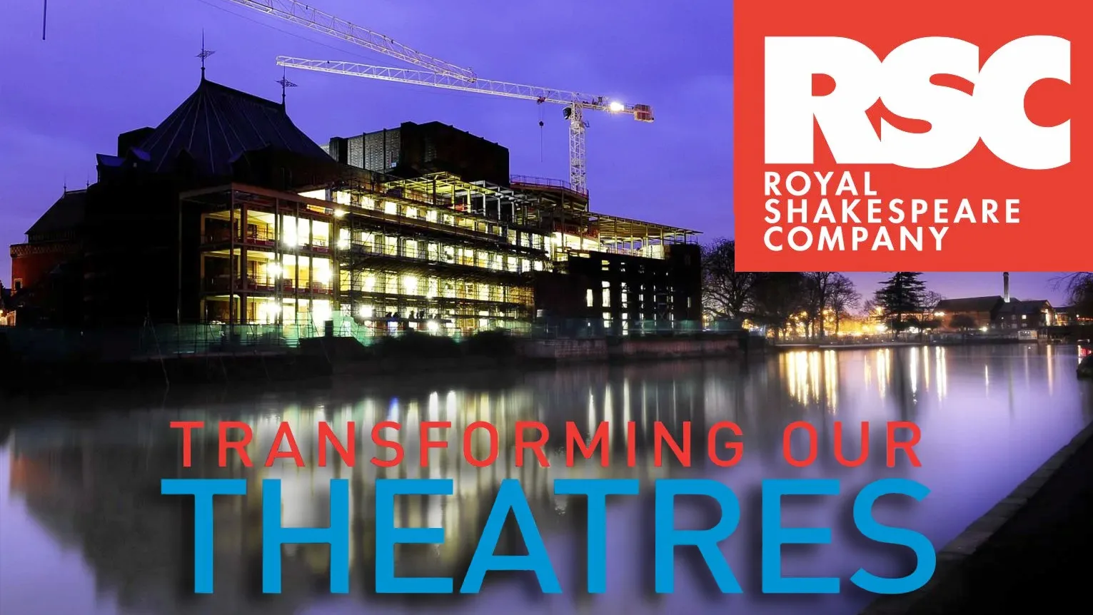 RSC – Transforming our Theatres